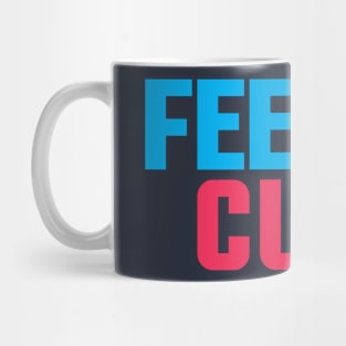 feelin' cute Mug